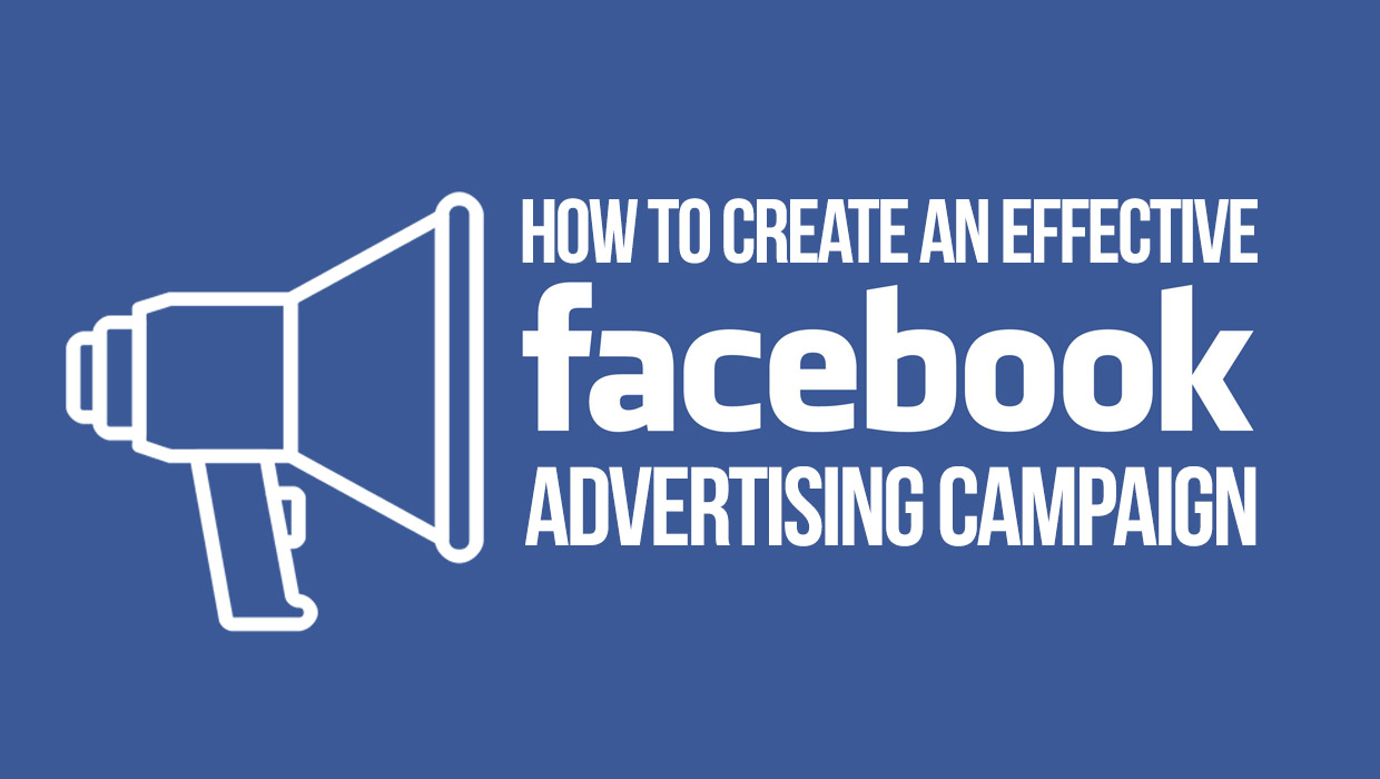 How to Create a Facebook Advertising Campaign